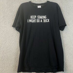 VTG Y2K "Keep Staring I Might Do A Trick" Humor Funny‎ T-Shirt Size XL USA Made